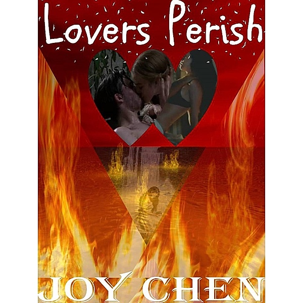 Lovers Perish / Joy Chen, Joy Chen