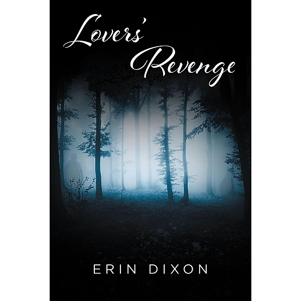 Lovers' Revenge, Erin Dixon