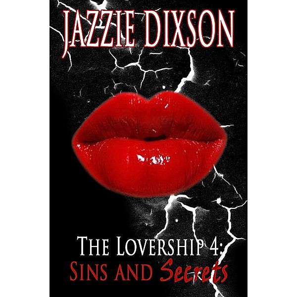Lovership 4: Sins and Secrets / Jazzie Dixson, Jazzie Dixson