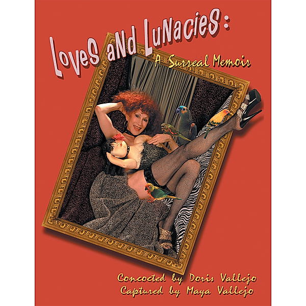 Loves and Lunacies, Doris Vallejo