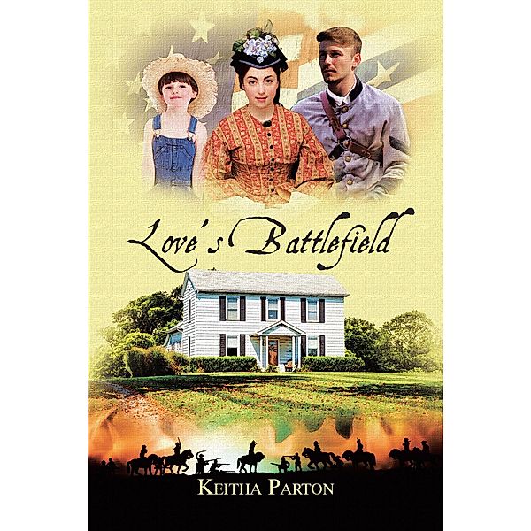 Love's Battlefield / Christian Faith Publishing, Inc., Keitha Parton