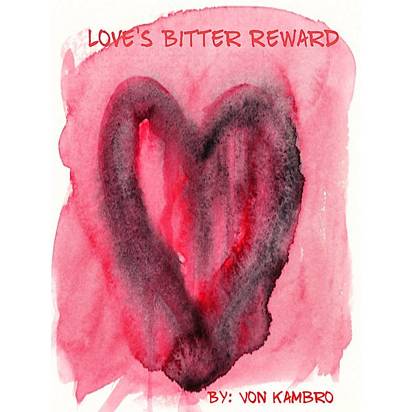 Love's Bitter Reward., Von Kambro