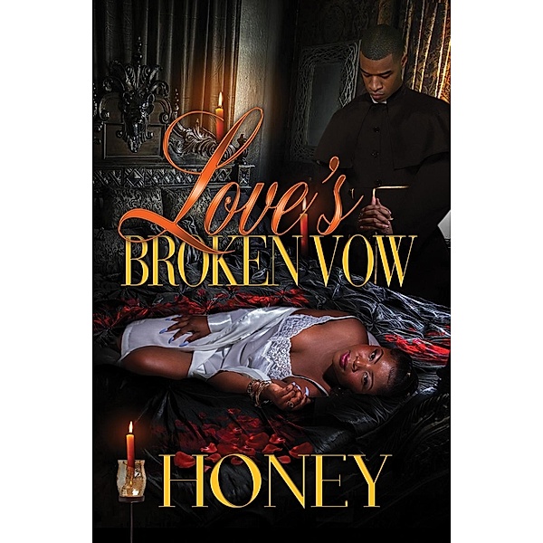 Love's Broken Vow, Honey
