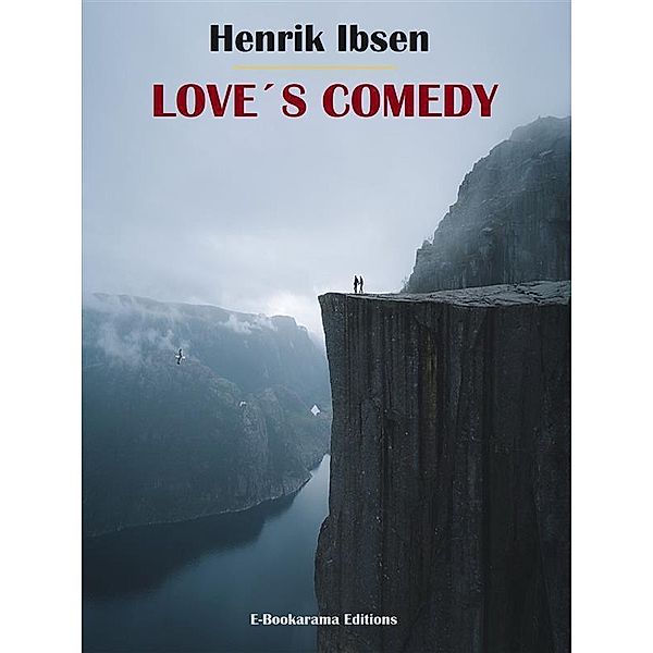 Love's Comedy, Henrik Ibsen