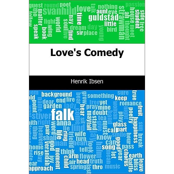 Love's Comedy / Trajectory Classics, Henrik Ibsen