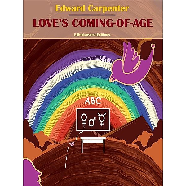 Love's Coming-Of-Age, Edward Carpenter