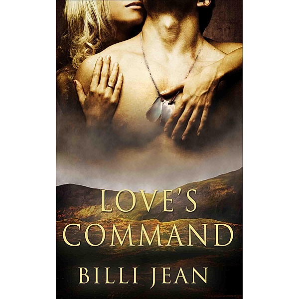 Love's Command: Part Two: A Box Set / Totally Bound Publishing, Billi Jean