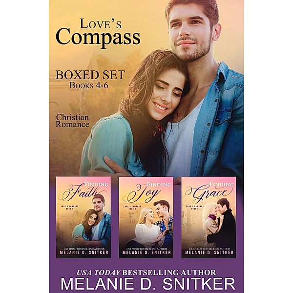Love's Compass Series Boxed Set: Books 4-6 (Love's Compass Boxed Sets, #2) / Love's Compass Boxed Sets, Melanie D. Snitker