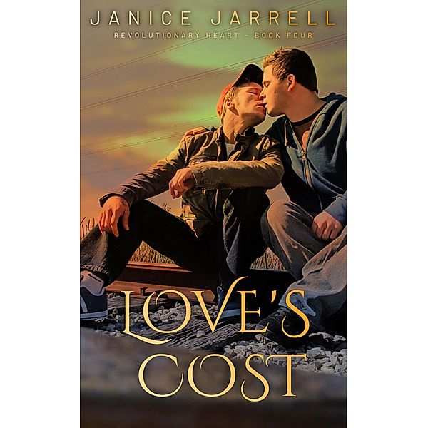 Love's Cost (Revolutionary Heart, #4) / Revolutionary Heart, Janice Jarrell