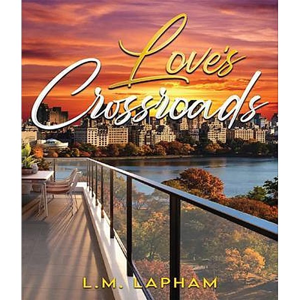 Love's Crossroads, L. M. Lapham
