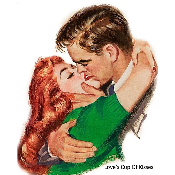 Love's Cup Of Kisses, Thomas Mark Wickstrom