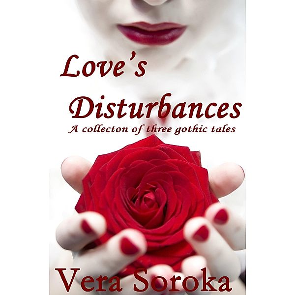 Love's Disturbances / VJKBooks, Vera Soroka