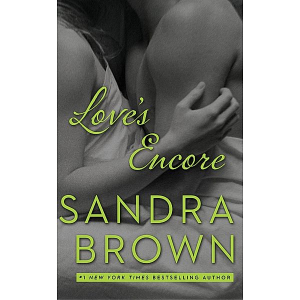 Love's Encore / Grand Central Publishing, Sandra Brown