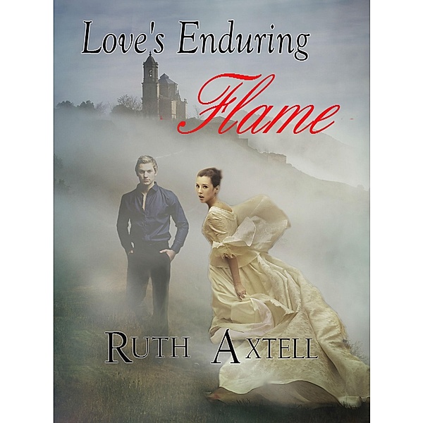 Love's Enduring Flame, Ruth Axtell