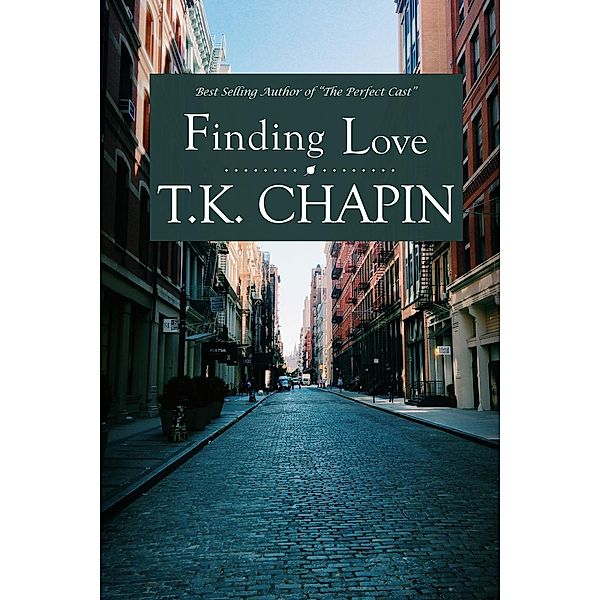 Love's Enduring Promise: Finding Love (Love's Enduring Promise, #2), T.K. Chapin