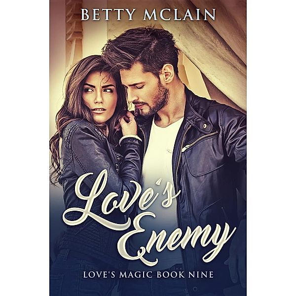 Love's Enemy / Love's Magic Bd.9, Betty McLain