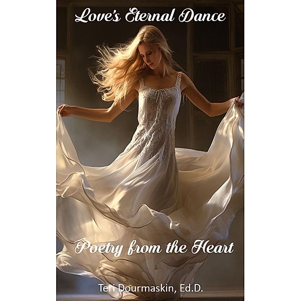 Love's Eternal Dance, Teri Dourmashkin