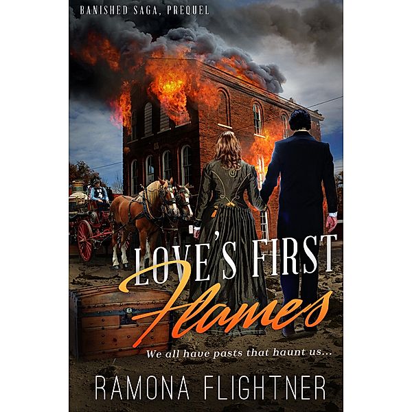 Love's First Flames (Banished Saga, 0.5), Ramona Flightner
