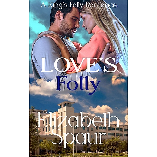 Love's Folly (King's Folly) / King's Folly, Elizabeth Spaur