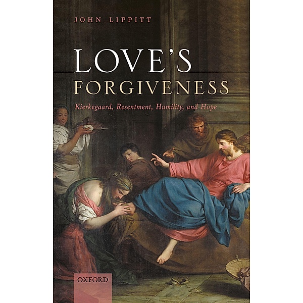 Love's Forgiveness, John Lippitt