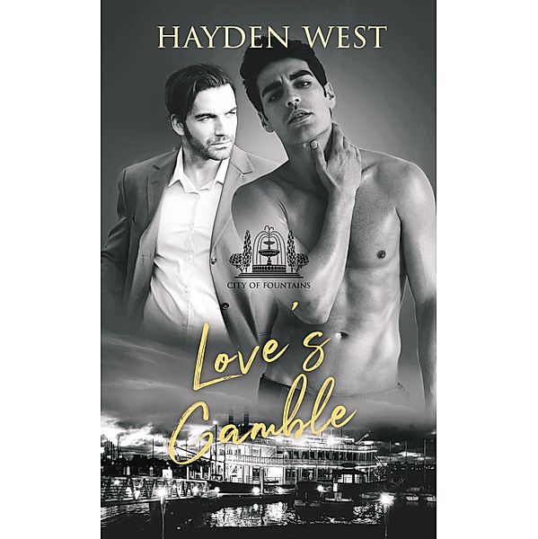 Love's Gamble / City of Fountains Bd.2, Hayden West