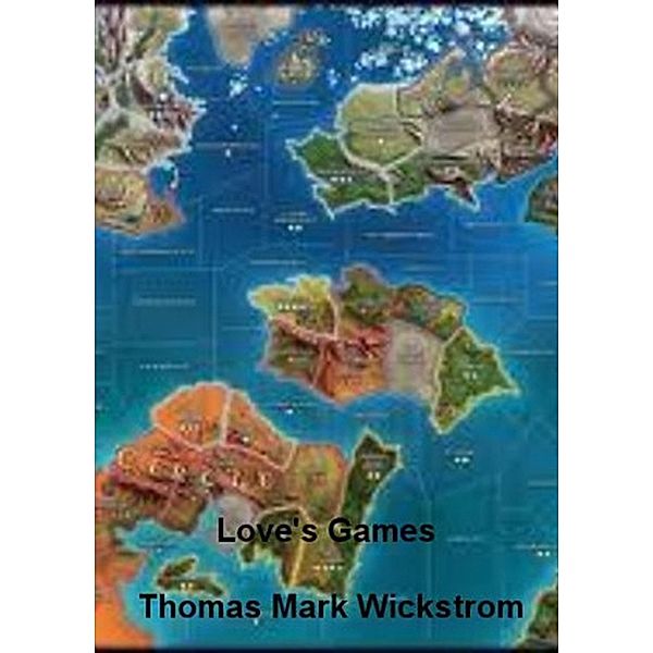 Love's Games Songs, Thomas Mark Wickstrom