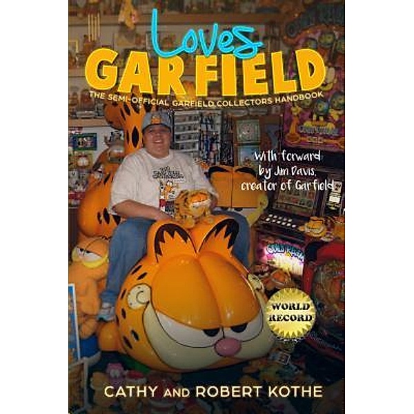 Loves Garfield, Cathy Kothe, Robert Kothe