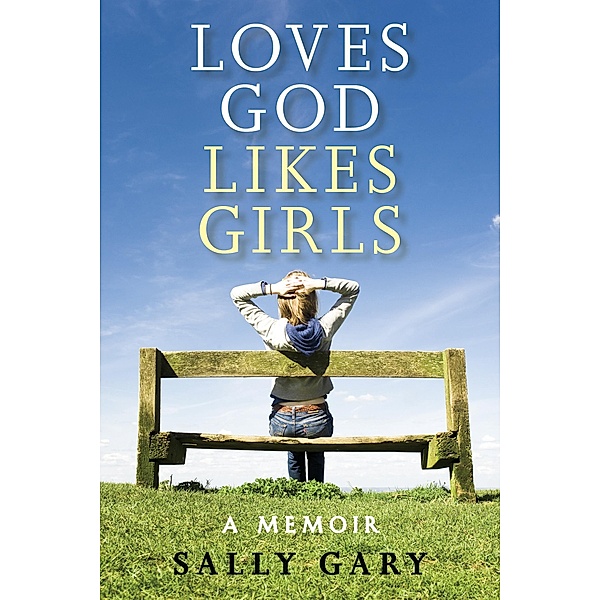 Loves God Likes Girls, Sally Gary