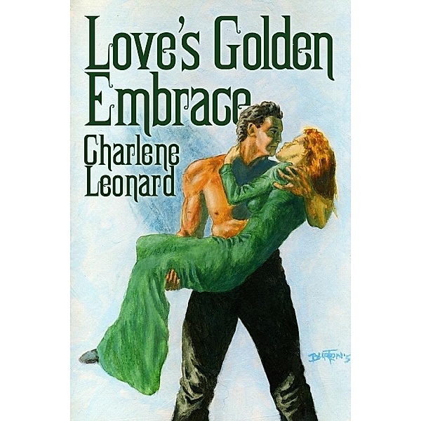 Love's Golden Embrace, Charlene Leonard
