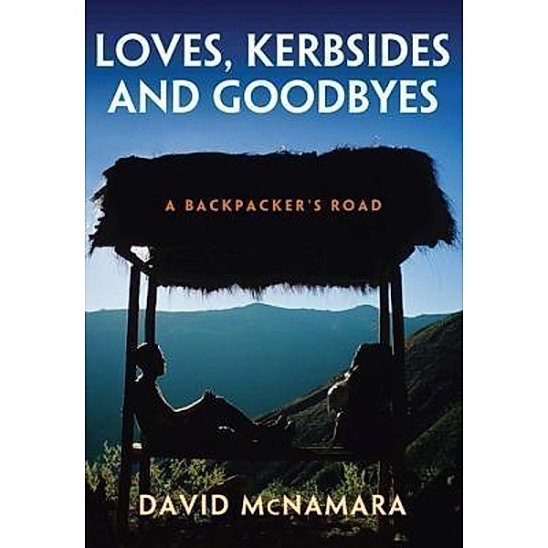 Loves, Kerbsides and Goodbyes, David Winston McNamara