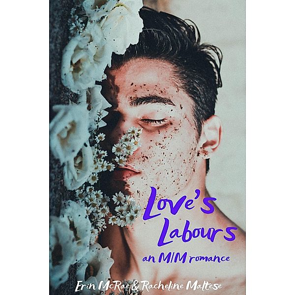 Love's Labours Box Set: Books 1-3 / Love's Labours, Erin McRae, Racheline Maltese