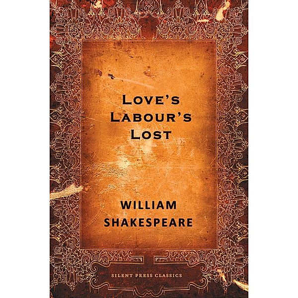 Love's Labour's Lost / Joe Books Inc., William Shakespeare