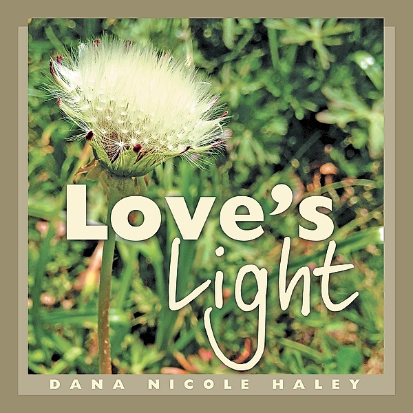 Love's Light, Dana Nicole Haley