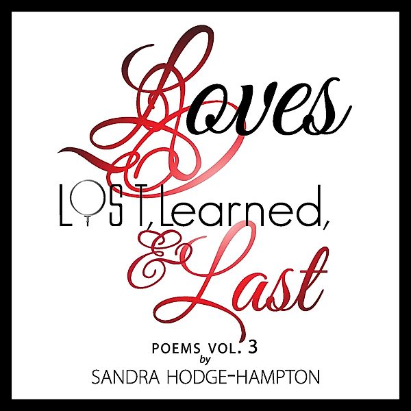 LOVES Lost, Learned & LAST, Sandra Hodge-Hampton