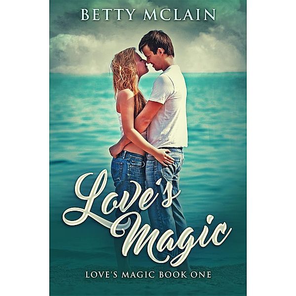 Love's Magic / Love's Magic Bd.1, Betty McLain