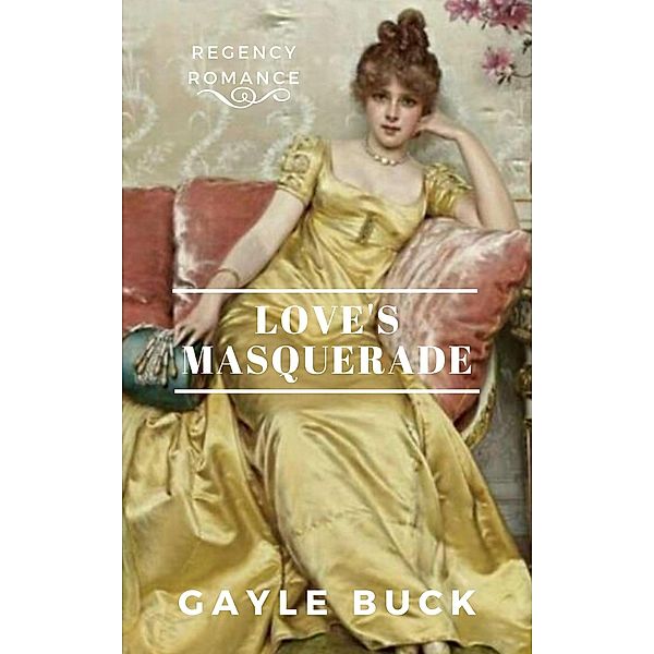 Love's Masquerade, Gayle Buck