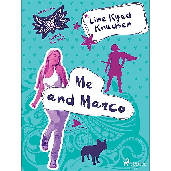 Loves Me/Loves Me Not 2 - Me and Marco / Loves Me/Loves Me Not Bd.2, Line Kyed Knudsen