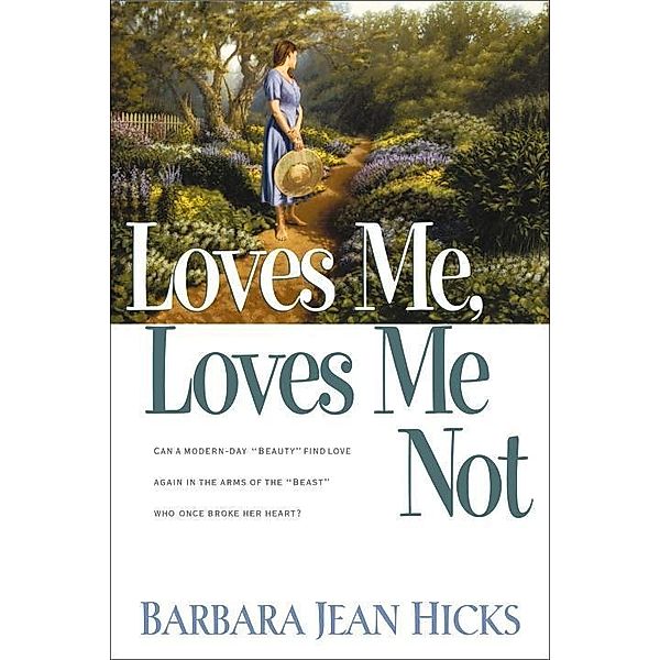 Loves Me, Loves Me Not, Barbara Jean Hicks