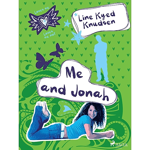 Loves Me/Loves Me Not 3 - Me and Jonah / Loves Me/Loves Me Not Bd.3, Line Kyed Knudsen