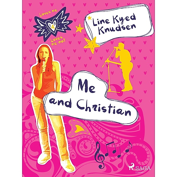 Loves Me/Loves Me Not 4 - Me and Christian / Loves Me/Loves Me Not Bd.4, Line Kyed Knudsen