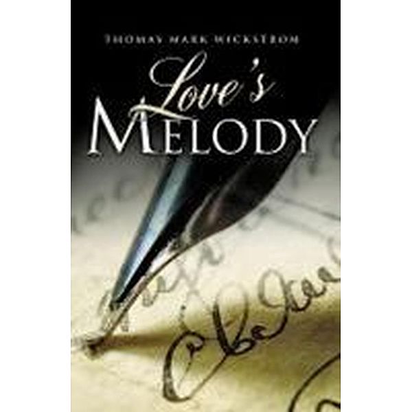 Love's Melody & Duet Songs, Thomas Mark Wickstrom