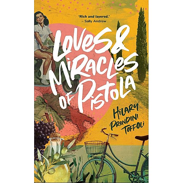 Loves & Miracles of Pistola (Pistola Chronicles, #1) / Pistola Chronicles, Hilary Prendini Toffoli