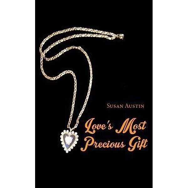 Love's Most Precious Gift / Black Lacquer Press & Marketing Inc., Susan Austin