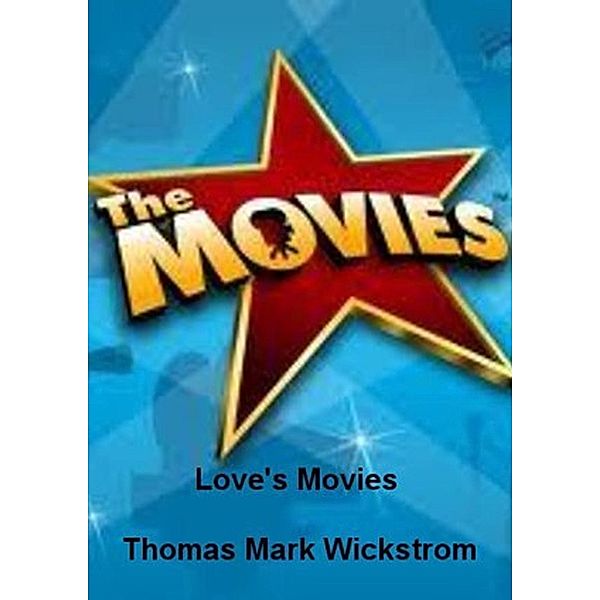 Love's Movies Songs, Thomas Mark Wickstrom