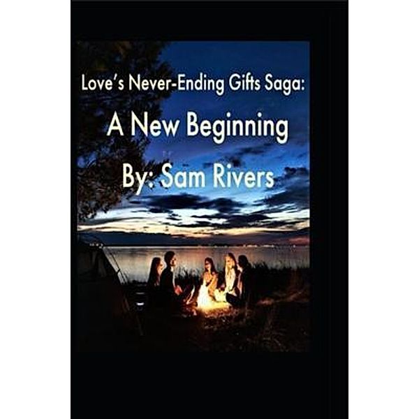 Love's Never-Ending Gifts Saga, Sam Rivers