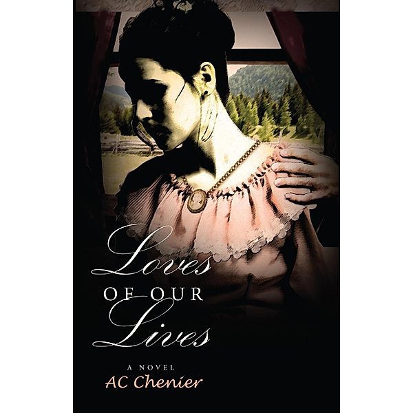 Loves of Our Lives / Two Harbors Press, Allison Chenier