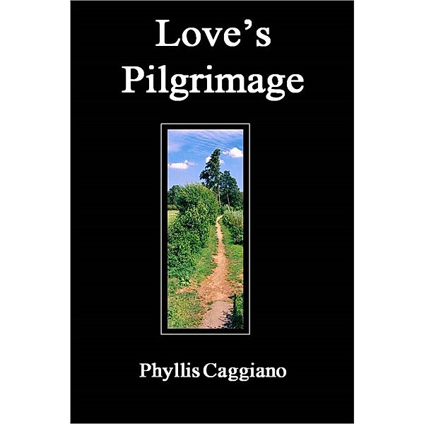 Love's Pilgrimage / UCS PRESS, Phyllis Caggiano