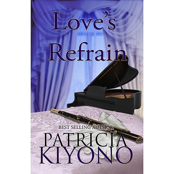 Love's Refrain (The Partridge Christmas Series, #2.5) / The Partridge Christmas Series, Patricia Kiyono