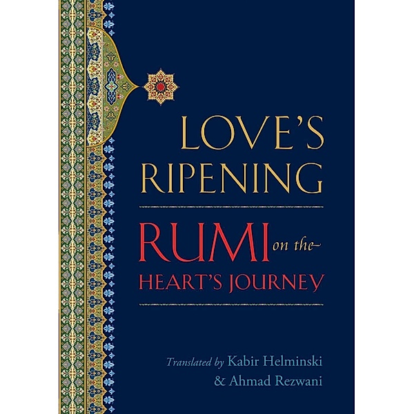 Love's Ripening, Mevlana Jalaluddin Rumi
