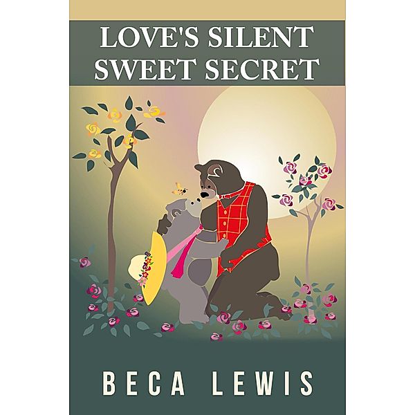 Love's Silent Sweet Secret (Perception Parables, #1) / Perception Parables, Beca Lewis